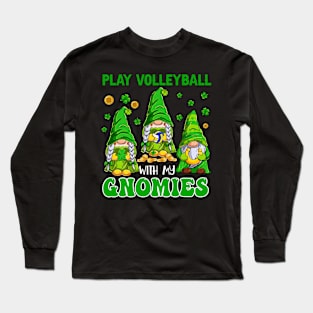 Play Volleyball With My Gnomies St. Patrick's Day Player Long Sleeve T-Shirt